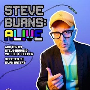 STEVE BURNS: ALIVE and TWITCH to Make UK Premieres at Edinburgh Festival Fringe Photo