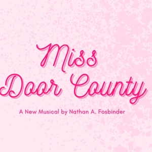 MISS DOOR COUNTY Comes to the Green Room 42 in November Photo