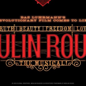 MOULIN ROUGE! THE MUSICAL Comes to Jacksonville in March 2026