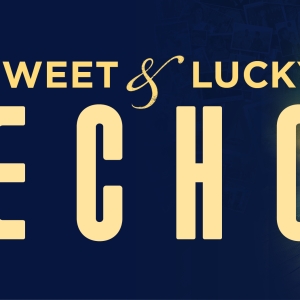 Third Rail Projects to Premiere SWEET & LUCKY: ECHO This August In Denver Photo