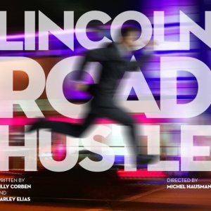 LINCOLN ROAD HUSTLE Comes to Miami New Drama Photo