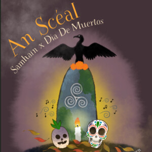 AN SCEAL: SAMHAIN X DIA DE NUERTOS To Be Performed This October Photo