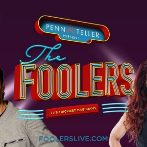 THE FOOLERS, Curated By Penn & Teller, Comes To The Fisher Theatre in September Photo
