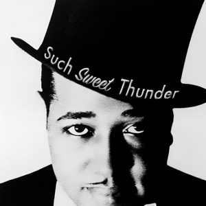 Duke Ellington SUCH SWEET THUNDER Tribute Set For December Photo