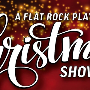 A FLAT ROCK PLAYHOUSE CHRISTMAS Returns This Holiday Season