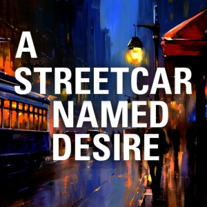 A STREETCAR NAMED DESIRE Comes to the Citadel Theatre in September Photo