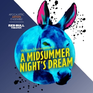 Red Bull Theater & Apocalyptic Artists Ensemble to Bring A MIDSUMMER NI Photo