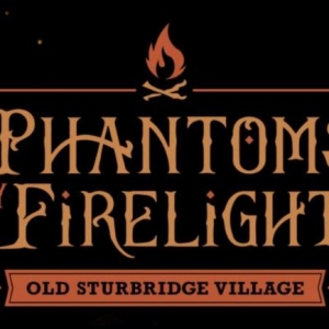 Tickets on Sale For PHANTOMS BY FIRELIGHT at Old Sturbridge Village Photo