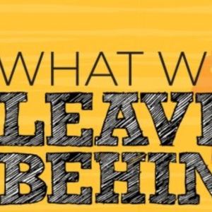 Capital Arts Theater Guild To Present WHAT WE LEAVE BEHIND Photo