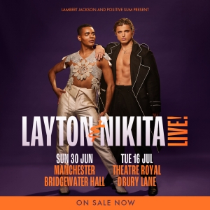 LAYTON & NIKITA - LIVE! Adds Matinee Performance at Theatre Royal Drury Lany Photo