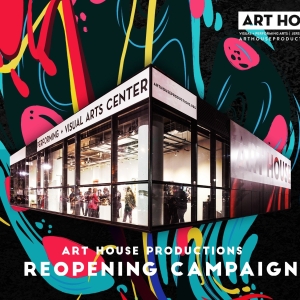 Art House Productions Launches $500k Reopening Campaign
