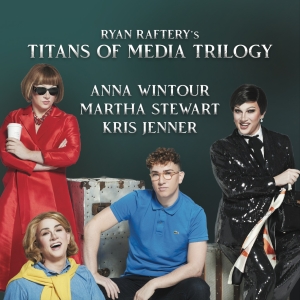 RYAN RAFTERY: TITANS OF MEDIA TRILOGY Comes To Joe's Pub In February Photo