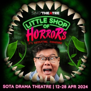 LITTLE SHOP OF HORRORS is Now Playing at SingTheatre Photo