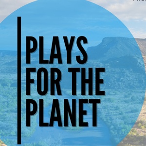PLAYS FOR THE PLANET Staged Readings On Environmental Crises to Run in November