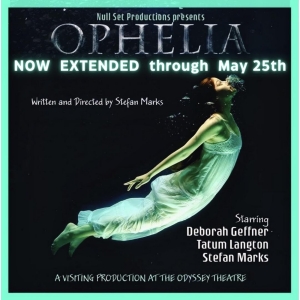 OPHELIA Extends at the Odyssey Theatre Video