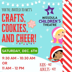 CRAFTS, COOKIES, AND CHEER Comes to Missoula Childrens Theatre Photo