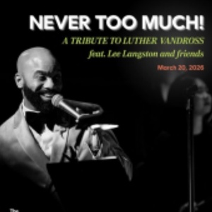 Kansas City Jazz Orchestra to Honor Luther Vandross in NEVER TOO MUCH Tribute Photo