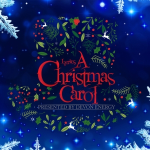 Lyric's A CHRISTMAS CAROL Returns Indoors In An All-New Theatrical Production