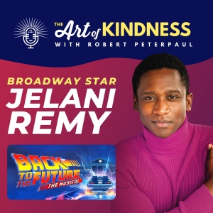 Listen: BACK TO THE FUTURE's Jelani Remy Stops By The Art Of Kindness Podcast
