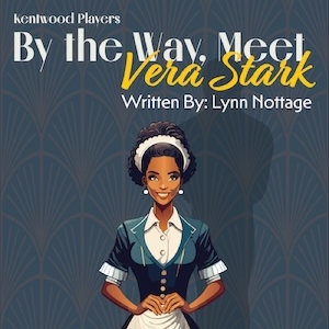 Kentwood Players Hosts Special Engagement Performances For BY THE WAY, MEET VERA STARK Photo