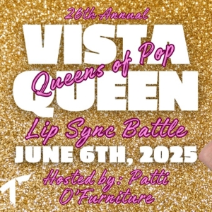 26th Annual VISTA QUEEN: QUEENS OF POP! Comes to Trustus Theatre