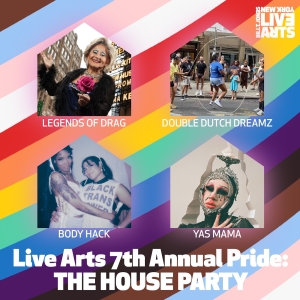 New York Live Arts Presents 7th Annual Live Arts PRIDE: THE HOUSE PARTY - A…