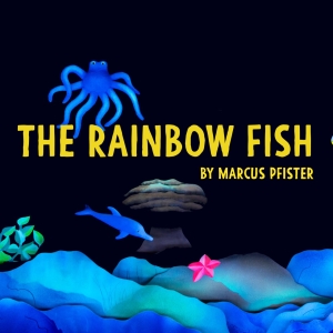 THE RAINBOW FISH Comes to the Lied Center This Month