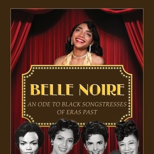 BELLE NOIRE Theatrical Concert From New Orleans Will Come to New York in June Photo
