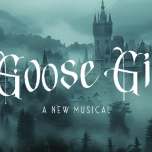 New Musical THE GOOSE GIRL Will Receive Industry Reading, Directed by Denis Jones