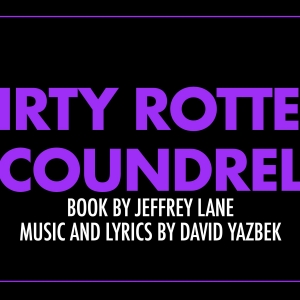 Cast And Creative Team Announced For DIRTY ROTTEN SCOUNDRELS At San Jose Stage Co.
