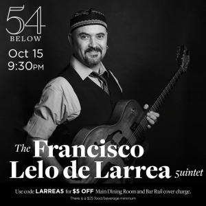  Francisco Lelo de Larrea Comes to 54 Below Next Month Photo