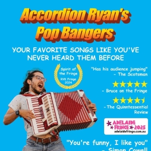 ACCORDION RYANS POP BANGERS Comes to Adelaide Fringe Photo