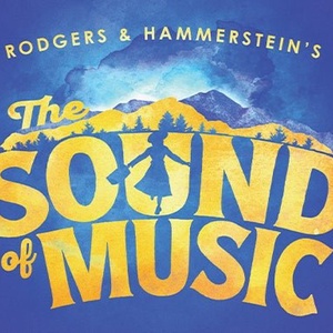 THE SOUND OF MUSIC North American Tour to Play Boch Center Wang Theatre Photo