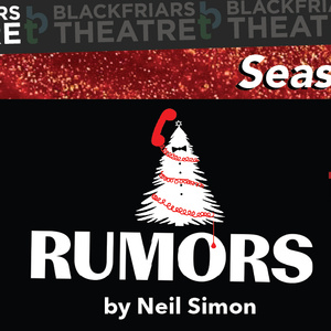 Neil Simons RUMORS Comes to Blackfriars Theatre Photo