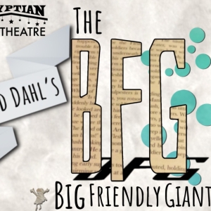 THE BFG Comes to the Egyptian Theatre This Month Photo