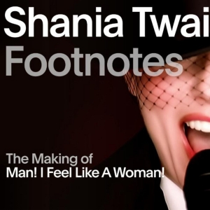 Video: Shania Twain Goes Behind the Scenes of 'Man! I Feel Like A Women!' With Vevo Video