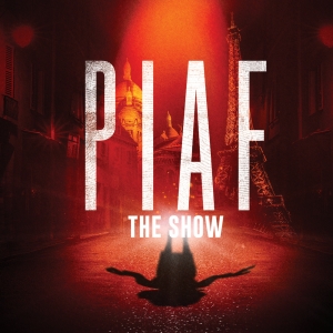 PIAF! THE SHOW Will Embark on Tour of Australia Photo