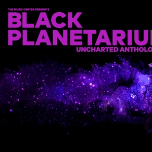 The Music Center to Present BLACK PLANETARIUM: UNCHARTED ANTHOLOGIES A New VR And Med Photo