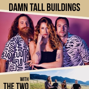 Damn Tall Buildings and The Two Tracks Come to the WYO in February