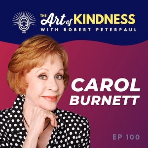 Listen: Carol Burnett Headlines Art of Kindness Podcast's 100th Episode Photo
