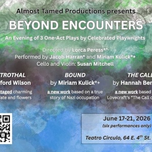 BEYOND ENCOUNTERS Will Present Three One-Acts at Teatro Circulo in NYC Photo