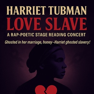 HARRIET TUBMAN: LOVE SLAVE Premieres One Night Only at Impro Theatre Photo