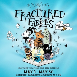 The Actors' Gang Will Present FRACTURED FABLES Alongside Teen Ensemble Photo