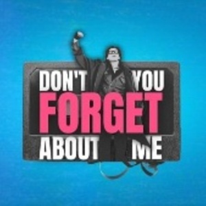 DON'T YOU FORGET ABOUT ME to Make World Premiere at Edinburgh Fringe Photo