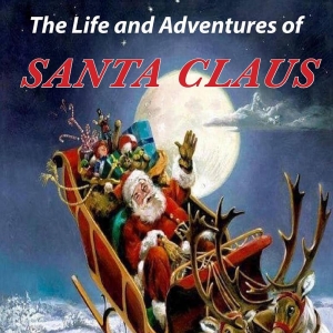 THE LIFE AND ADVENTURES OF SANTA CLAUS Comes to Possum Point Players in December Photo