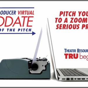 Theater Resources Unlimited Will Host Writer-Producer Virtual Speed Date Photo