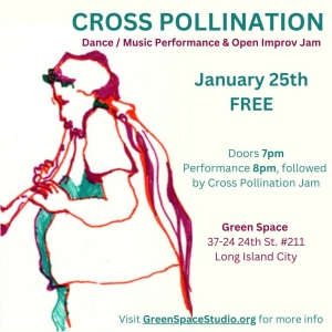 CROSS POLLINATION Comes to Green Space This Month