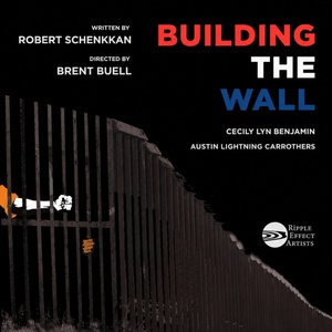 BUILDING THE WALL to Open Off-Broadway with Ripple Effect Artists at Urban Stages Photo