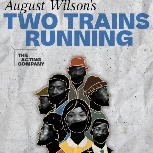 The Acting Company's TWO TRAINS RUNNING Is Coming To Wharton Center Photo