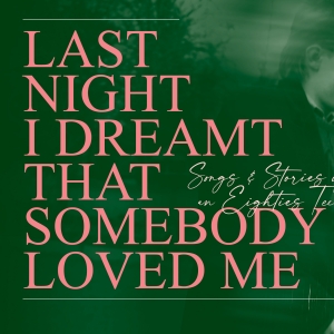 LAST NIGHT I DREAMT THAT SOMEBODY LOVED ME Comes to Scotland in September Video